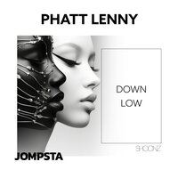 Down Low - Phatt Lenny