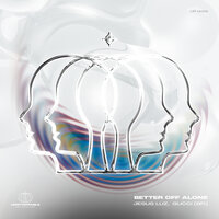 Better Off Alone - Jesus Luz & Gucci (BR)