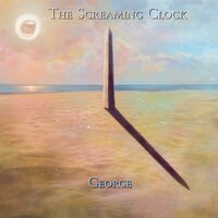 The Screaming Clock - George