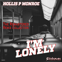 I'm Lonely - Hollis P. Monroe & Matteo DiMarr