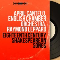 6 Original Canzonettas, Book II: No. 4, She Never Told Her Love, Hob. XXVIa:34 - Raymond Leppard & April Cantelo & Йозеф Гайдн