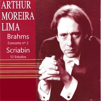 Estudos, Op. 8: No. 5 in E Major - Arthur Moreira Lima & Иоганнес Брамс & Александр Николаевич Скрябин