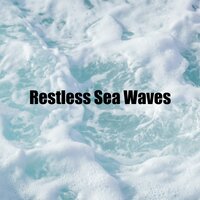 Restless Sea Waves - Wave Sounds For Sleep