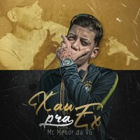 Xau Pra Ex - Mc Menor da VG