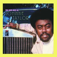 I Believe In You (You Believe In Me) - Johnnie Taylor