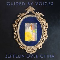 Where Have You Been All My Life - Guided By Voices