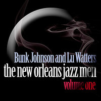 Lady Be Good - Bunk Johnson & Lu Watters