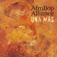 The Avid Listener - Afro Bop Alliance & Dave Samuels & Luis Hernández & Harry Appelman