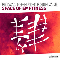 Space Of Emptiness - Rezwan Khan & Robin Vane & Kaltflut