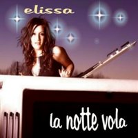la notte vola - Elissa