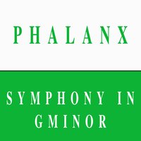 Symphony in Gminor - PHALANX