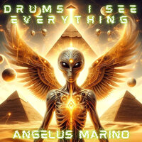 DRUMS I SEE EVERYTHING - Angelus Marino