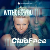 Without You - Clubface