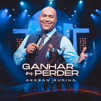 Ganhar ou Perder - Gerson Rufino