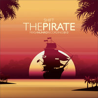 The Pirate - Shift