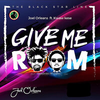 Give Me Room - Joel Orleans & Kwaw Kese