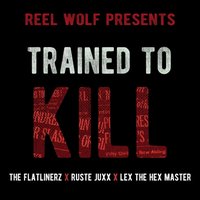 Trained to Kill - Reel Wolf