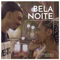Bela Noite - RAI BAGANO & Demark