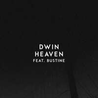 Heaven - Dwin & Bustine