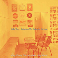 Bright Saturdays - Magnificent Saturday Morning Music