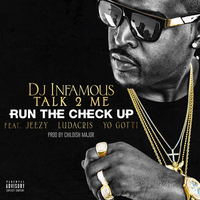 Run The Check Up - Talk2Me & Young Jeezy & DJ Infamous Talk2Me & Yo Gotti & Ludacris