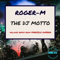 The DJ Motto - Roger-M