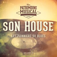 Preachin' the Blues - Son House