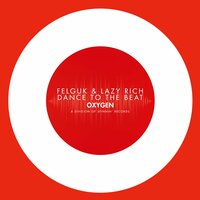 Dance To The Beat - Felguk & Lazy Rich
