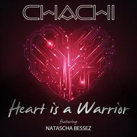 Heart is a Warrior - Chachi & Natascha Bessez
