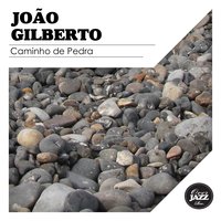 Luciana - João Gilberto