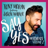 Say Yes - Jason Walker & Mauro Mozart & Tony Moran