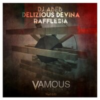 Rafflesia - DJ Abeb & Delizious Devina
