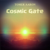Cosmic Gate - Tomer Aaron