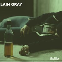 Bottle - Lain Gray
