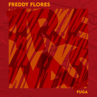 Fuga - Freddy Flores