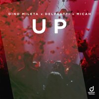 Up - Dino Mileta & Delpretti & Micah