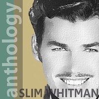 Roll River Roll - Slim Whitman