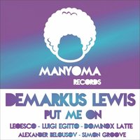 Put Me On - Demarkus Lewis