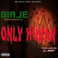 Only Human - Biaje & Big Bruh