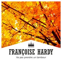 Toi je ne t'oublierai pas - Françoise Hardy