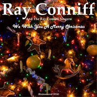 O Holy Night / We Three Kings of Orient Are / Deck the Halls with Boughs of Holly - The Ray Conniff Singers