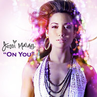 On You - Jessi Malay & Johnny Vicious