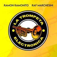 La Trompeta Electronica - Raf Marchesini & Ramon Ramonito