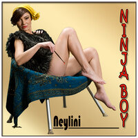 Ninja Boy - Neylini & DJ Yaang & Aisa