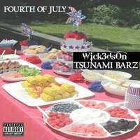 Fourth Of July - Wick3dsOn & Tsunami Barz