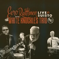 She Made My Blood Run Cold - Eero Raittinen & White Knuckles Trio