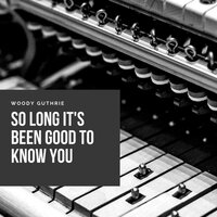 Sally Don't You Grieve - Woody Guthrie & Cisco Houston