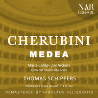 Medea, ILC 30, Act II: "Medea! O Medea!" (Neris) - Orchestra del Teatro alla Scala & Thomas Schippers & Giulietta Simionato & Луиджи Керубини