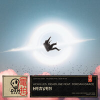 Heaven - Achilles & Deadline & Jordan Grace