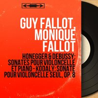 Cello Sonata, L. 135: III. Finale - Guy Fallot & Monique Fallot & Guy Fallot, Monique Fallot & Клод Дебюсси